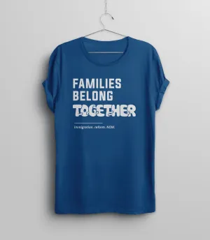 Families Belong Together T-Shirt