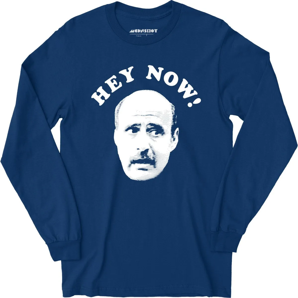 Hey Now - Hank Kingsley - Long Sleeve T-Shirt