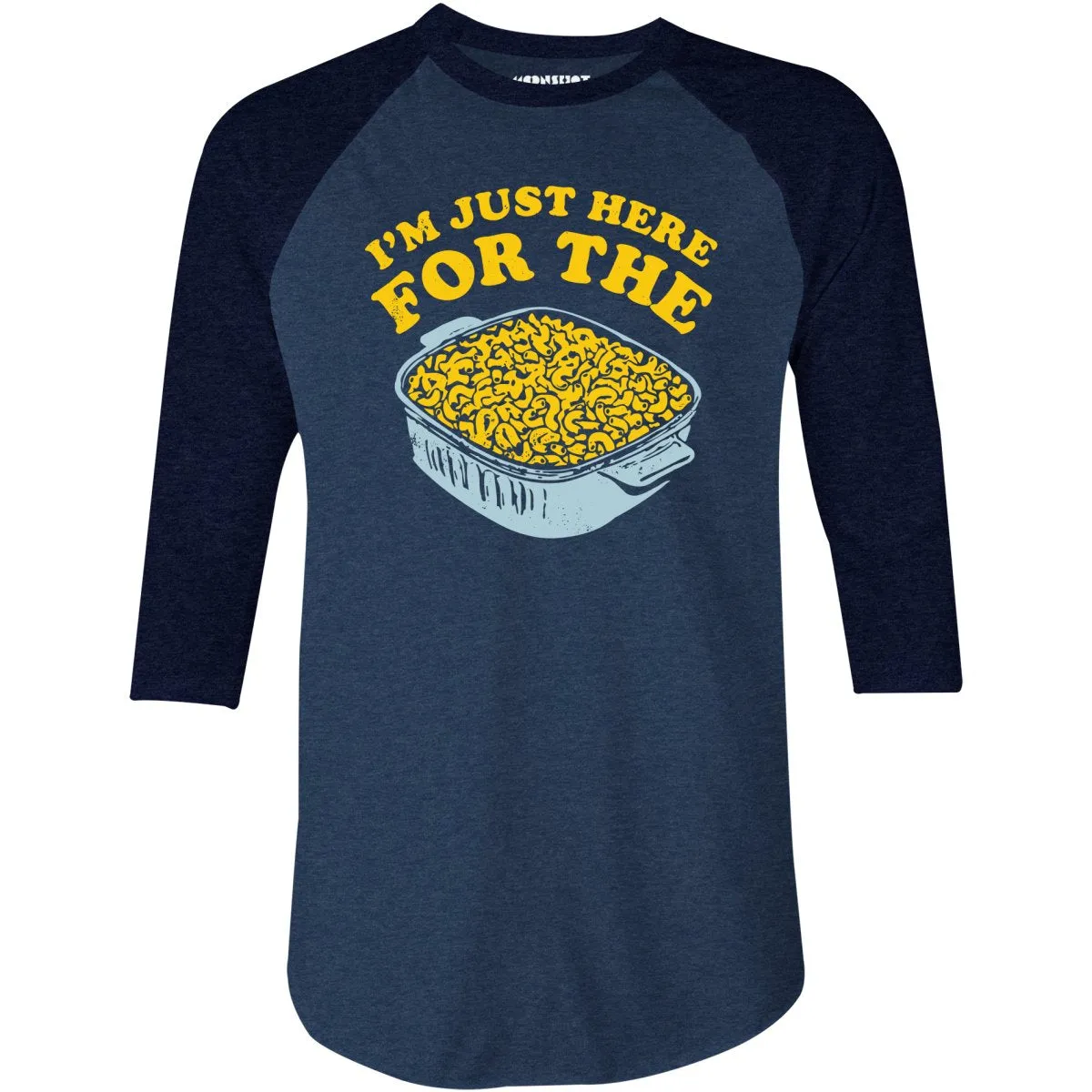 I'm Just Here for the Mac and Cheese - 3/4 Sleeve Raglan T-Shirt
