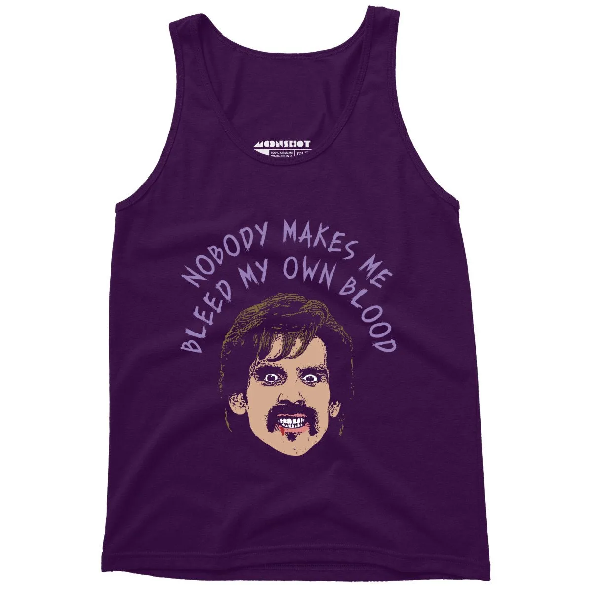 Nobody Makes Me Bleed My Own Blood - Unisex Tank Top